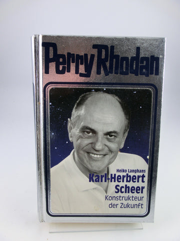 Perry Rhodan - K.H. Scheer - Konstrukteur der Zukunft Moewig