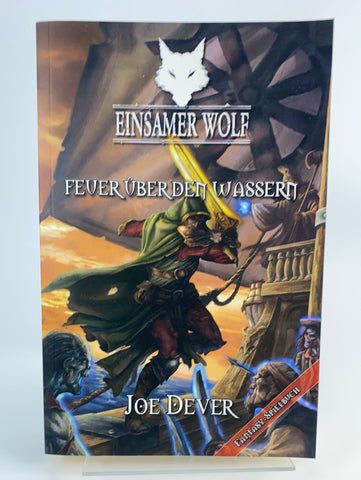 Einsamer Wolf: Feuer über dem Wasser (Fantasy-Spielbuch)