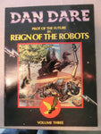 Dan Dare vol. three- Reign of the Robots / Dragon´s Dream