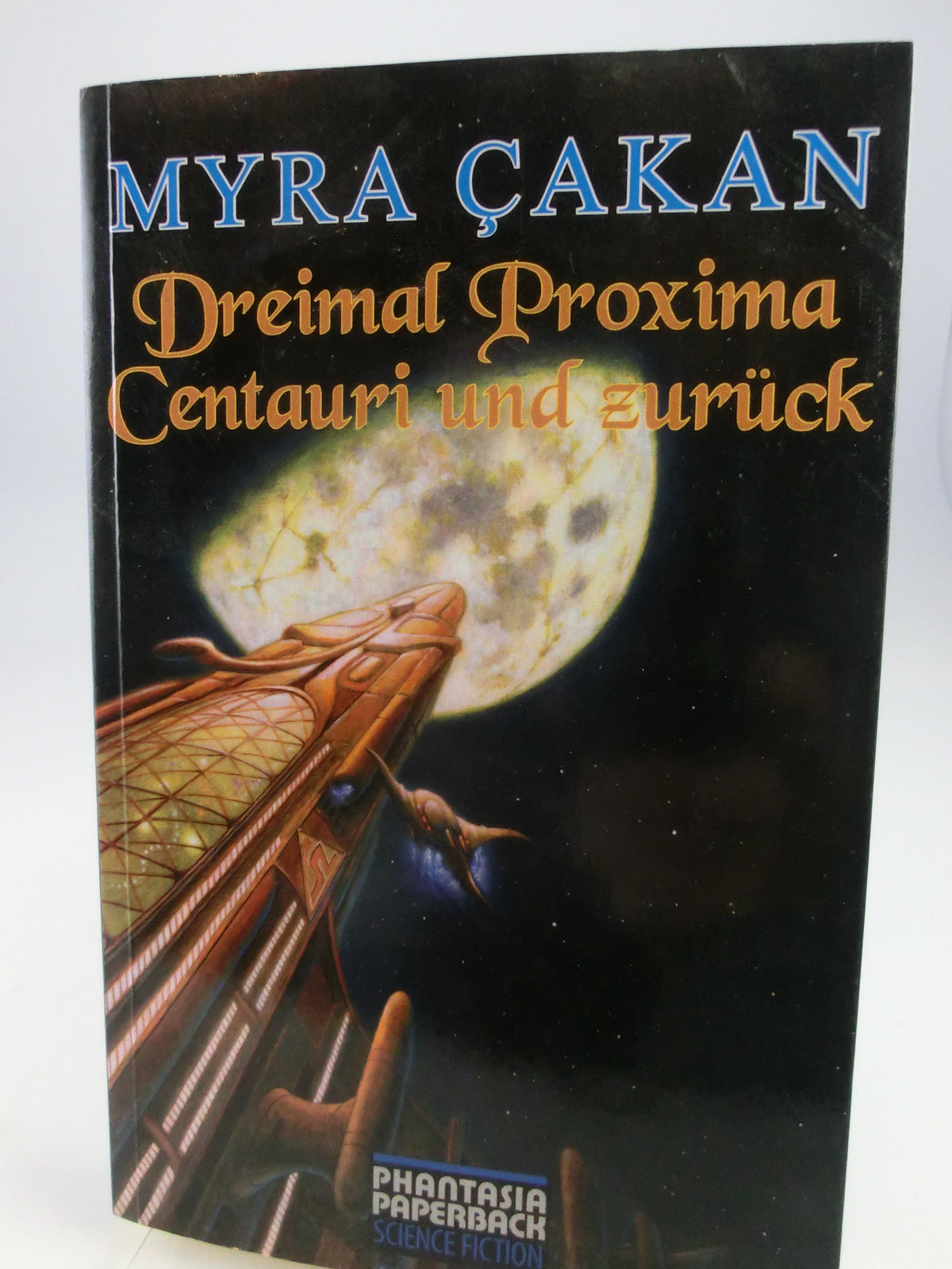 Dreimal Proxima Centauri und zurück / Mary Cakan - signiert