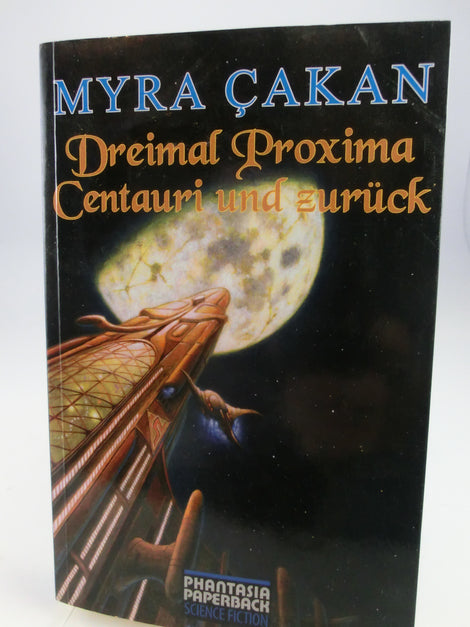 Dreimal Proxima Centauri und zurück / Mary Cakan - signiert