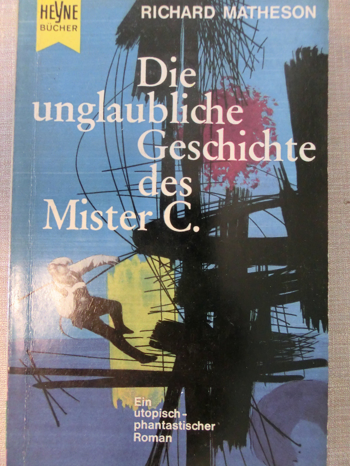 Die unglaubliche Geschichte des Mr. C. / Heyne Tb