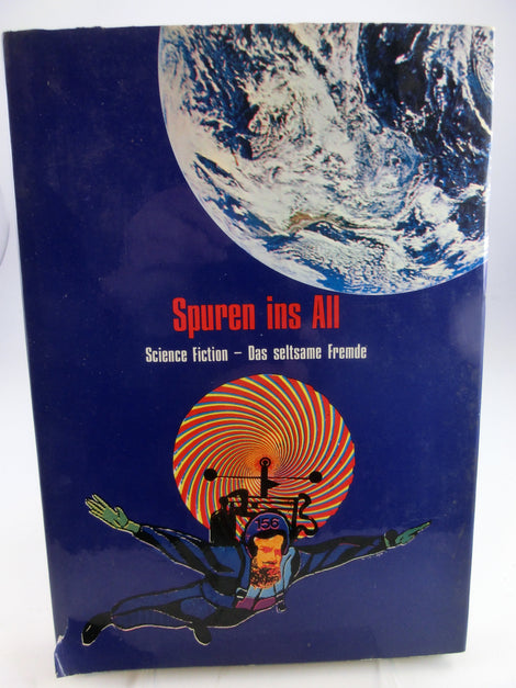 Spuren ins All - Science Fiction - Das seltsame Fremde