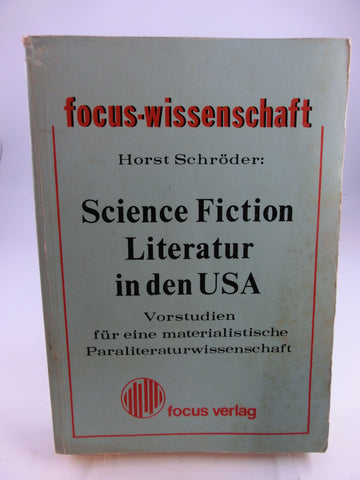 Science Fiction Literatur in den USA - Vorstudien.../ Horst Schröder