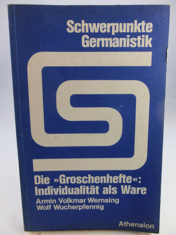 Die "Groschenhefte": Individualität als Ware / Wernsing/Wucherpfennig