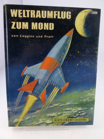 Weltraumflug zum Mond /Coggins und Pratt, Bertelsmann
