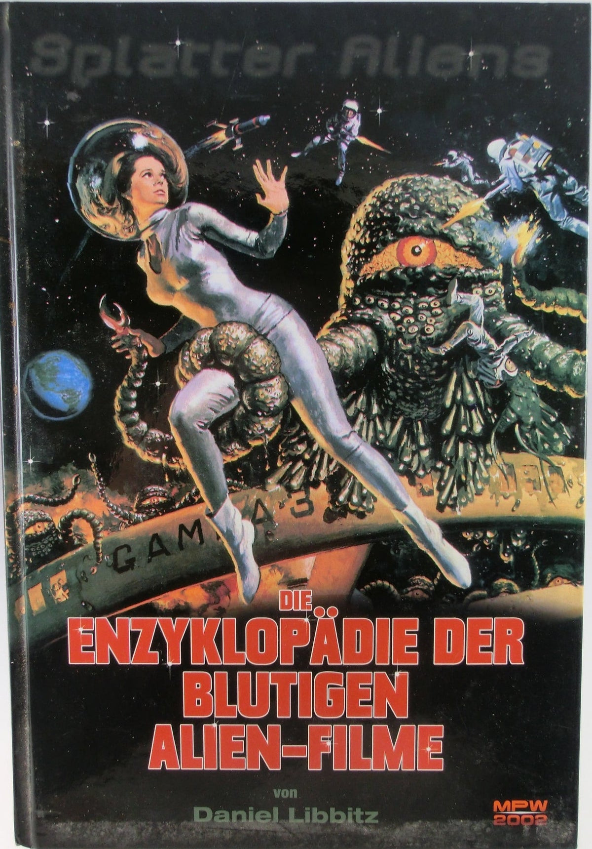 Enzyklopädie der blutigen Alien-Filme - D. Libbitz Hardcover