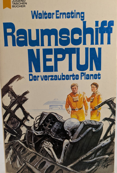 Raumschiff Neptun Der verzauberte Planet - Walter Ernsting (Clark Darlton )