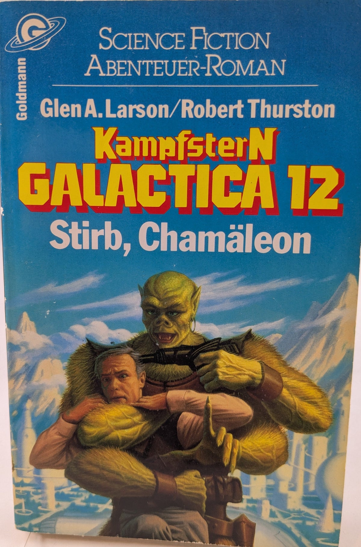 Kampfstern Galactica 12 - Stirb, Chamäleon - Roman