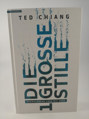 Die große Stille - Erzählungen 1990-2020 (Ted Chiang)