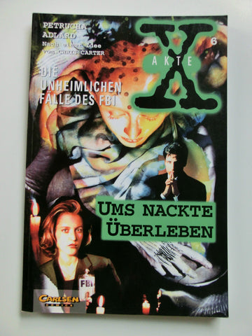 Akte X - Band 6 Ums Nackte Überleben  Carlsen 1997, 1. Auflage