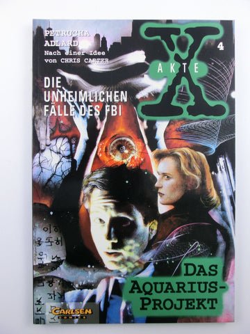 Akte X - Band 4  Das Aquarius-Projekt  Carlsen 1996, 1. Auflage