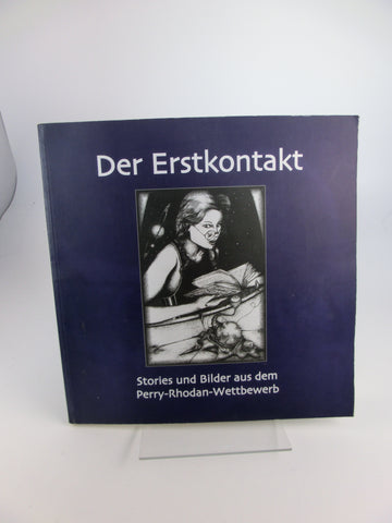 Der Erstkontakt -Stories u. Bilder a.d.Perry Rhodan-Wettbewerb