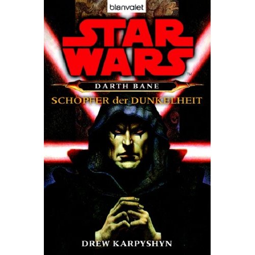 Darth Bane 1 - Schöpfer der Dunkelheit, Roman