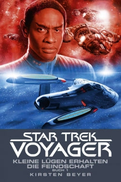 Star Trek - Voyager  12 : Kleine Lügen erhalten. die Feindschaft  1