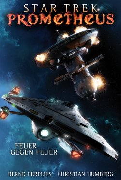 Star Trek - Prometheus 1 : Feuer gegen Feuer