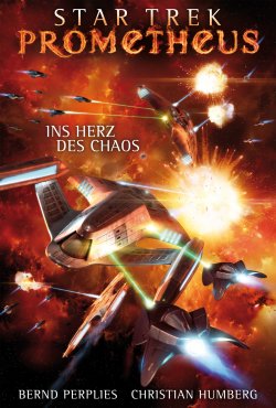 Star Trek - Prometheus 3 : Ins Herz des Chaos