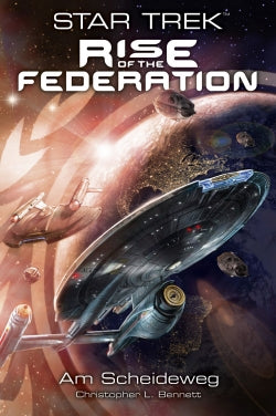 Star Trek - Rise of the Federation 1 Am Scheideweg