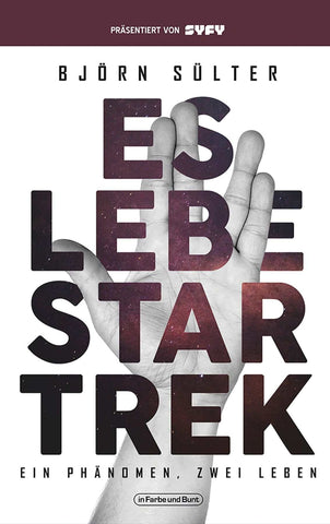 Es lebe Star Trek - Ein Phänomen, zwei Leben