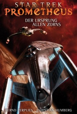 Star Trek - Prometheus 2 : Der Ursprung allen Zorns