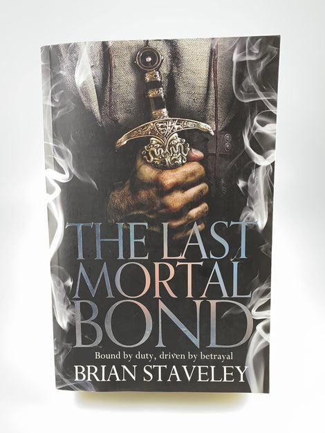 The last Mortal Bond (Brian Staveley)