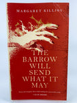 The Barrow will send what it may (Margaret Killjoy)