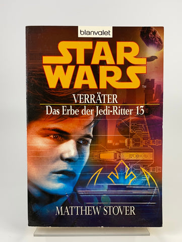 Verräter: Das Erbe der Jedi-Ritter 13 (Matthew Stover)