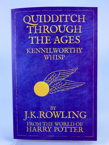 Quidditch through the ages (Kennilworthy Whisp) by J.K.Rowling