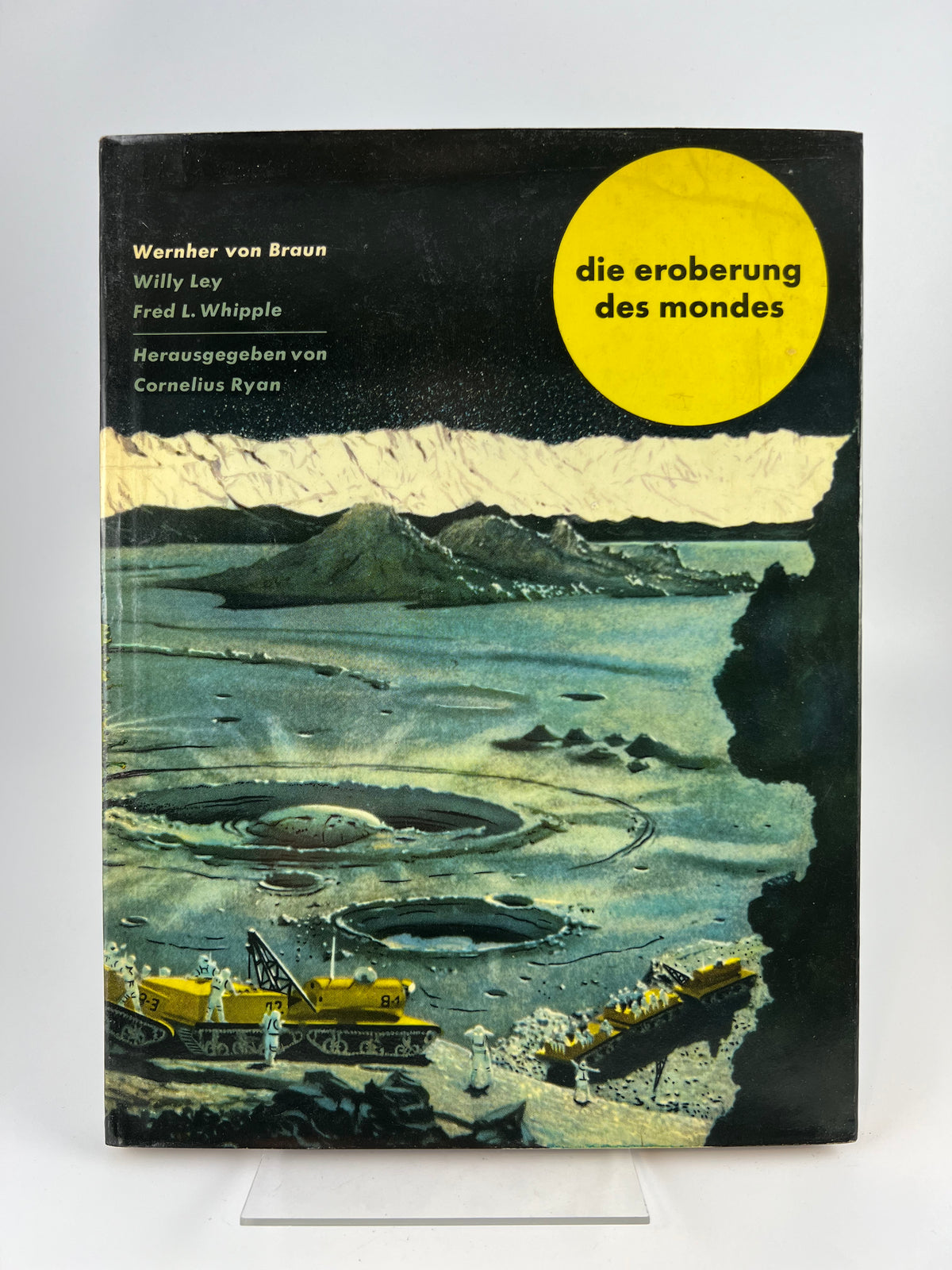 v. Braun, Ley u.a. / Die Eroberung des Mondes / S.Fischer 1954