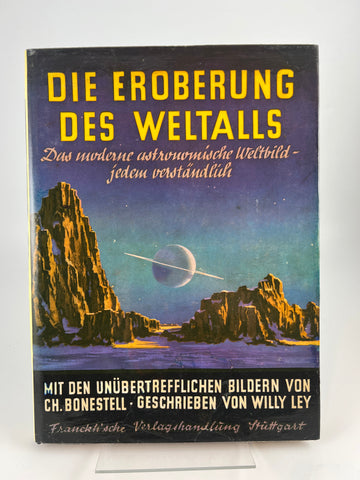Willy Ley / Die Eroberung des Weltalls / Frankh´sche Vlg 1952