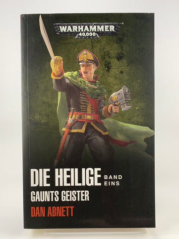 Warhammer 40k: Die Heilige Band 1 - Gaunts Geister Roman
